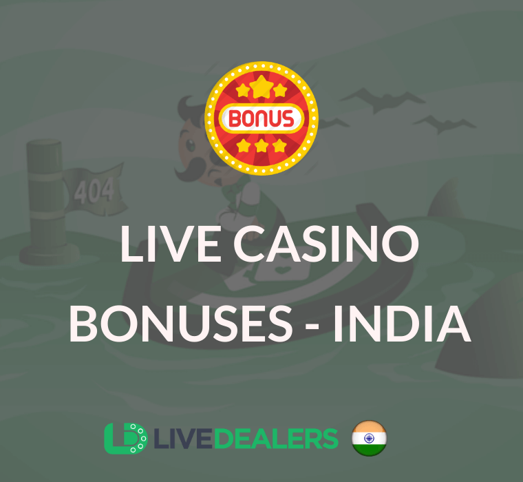 Live Online Casino Bonuses for Indian Players